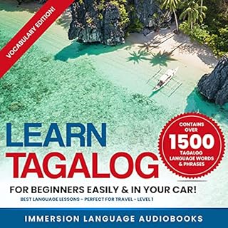 Learn Tagalog for Beginners Easily & in Your Car! Vocabulary Edition! Contains over 1500 Tagalog Language Words & Phr