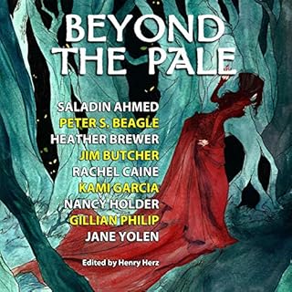 Beyond the Pale Audiolibro Por Jim Butcher, Saladin Ahmed, Peter Beagle, Heather Brewer, Kami Garcia, Nancy Holder, Gillian P