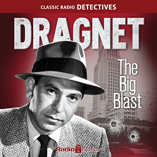 Dragnet: Big Blast Audiolivro Por Original Radio Broadcast capa