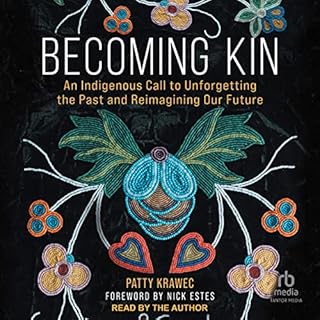 Becoming Kin Audiolibro Por Patty Krawec, Nick Estes - foreword arte de portada