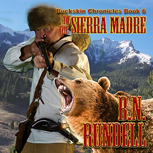 To the Sierra Madre Audiolibro Por B.N. Rundell arte de portada