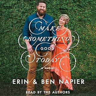 Make Something Good Today Audiobook By Ben Napier, Erin Napier cover art