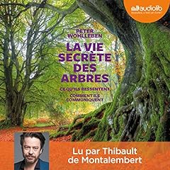 La vie secrète des arbres. Ce qu'ils ressentent - Comment ils communiquent Audiobook By Peter Wohlleben cover art