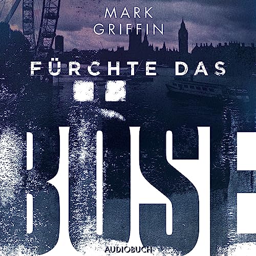 Fürchte das Böse Audiobook By Mark Griffin, Sybille Uplegger - Übersetzer cover art