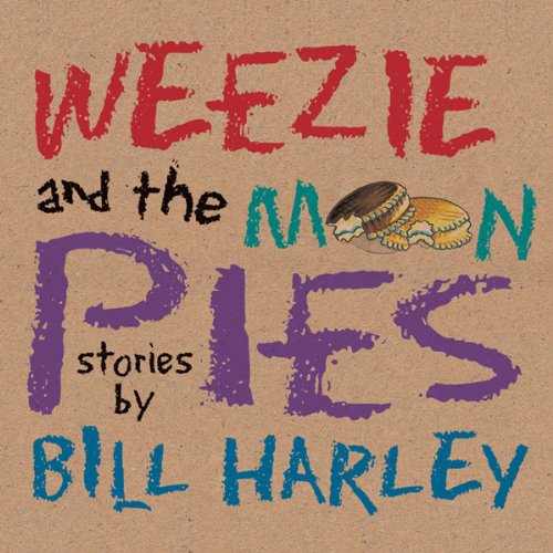 Weezie and the Moon Pies Audiolibro Por Bill Harley arte de portada