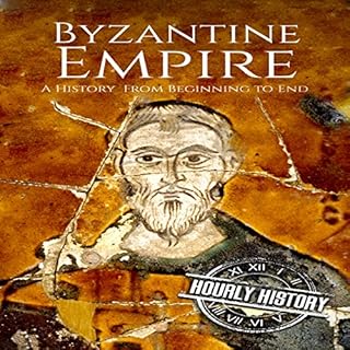 Byzantine Empire: A History from Beginning to End Audiolibro Por Hourly History arte de portada