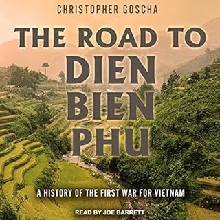 The Road to Dien Bien Phu Audiobook By Christopher Goscha cover art