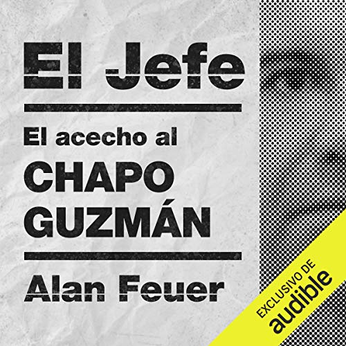 El Jefe (Spanish Edition) Audiobook By Alan Feuer cover art