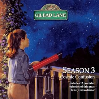 Down Gilead Lane, Season 3: Cosmic Confusion Audiolibro Por CBH Ministries arte de portada