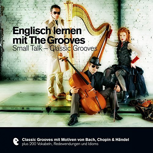 Englisch lernen mit The Grooves - Small Talk / Classic Grooves cover art