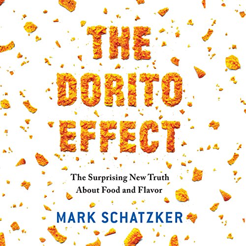 The Dorito Effect Audiolibro Por Mark Schatzker arte de portada