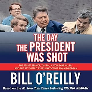 The Day the President Was Shot Audiobook By Bill O'Reilly cover art