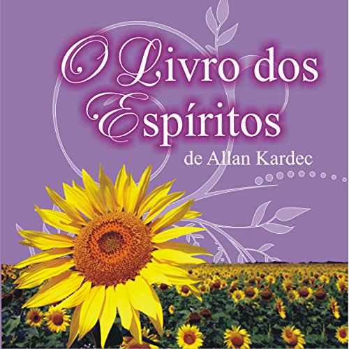 O livro dos Espíritos Audiobook By Allan Kardec cover art