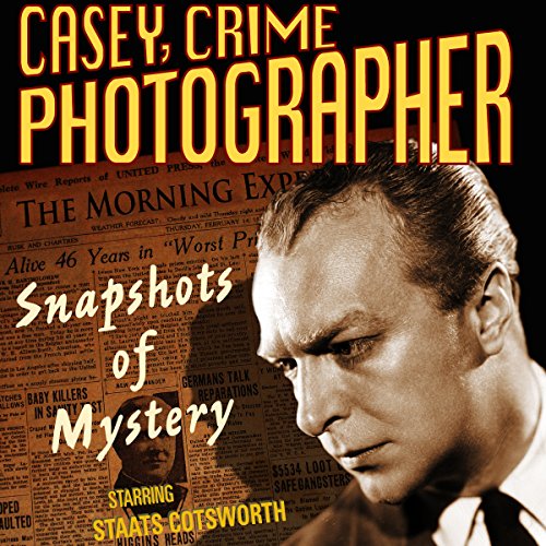 Casey, Crime Photographer: Snapshots of Mystery cover art