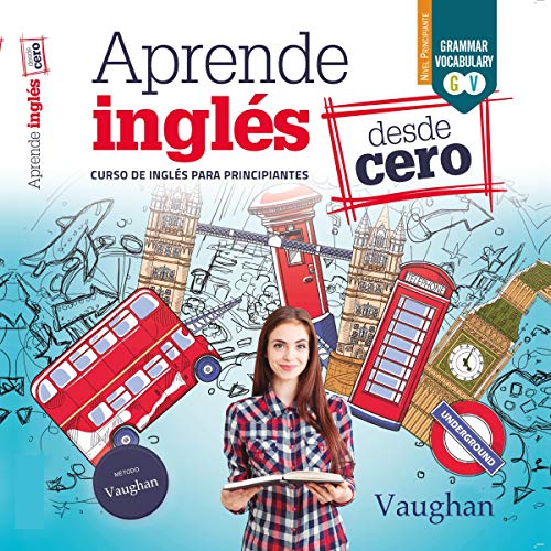 Aprende inglés desde Cero [Learn English from Scratch] Audiolibro Por Claudia Martínez Freund arte de portada