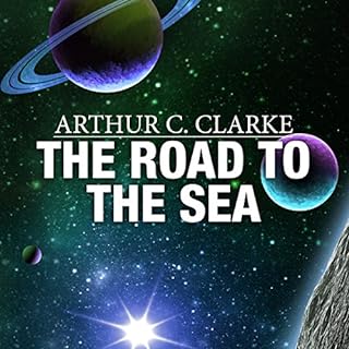 The Road to the Sea Audiobook By Arthur C. Clarke cover art