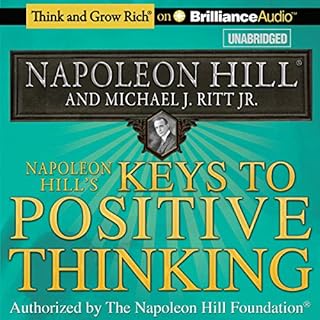 Napoleon Hill's Keys to Positive Thinking Audiobook By Michael J. Ritt Jr., Napoleon Hill cover art