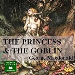 The Princess and the Goblin Audiobook By George Macdonald cover art