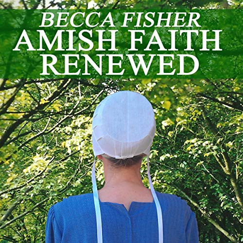 Amish Faith Renewed Audiobook By Becca Fisher cover art