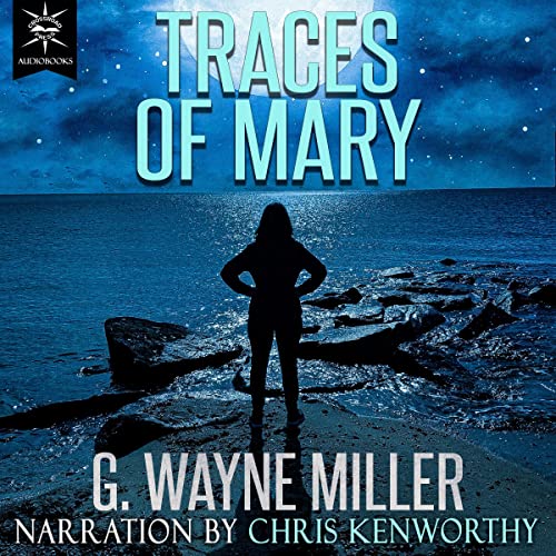 Traces of Mary Audiobook By G Wayne Miller cover art