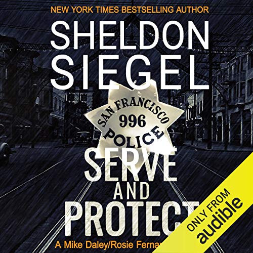 Serve and Protect Audiobook By Sheldon Siegel cover art