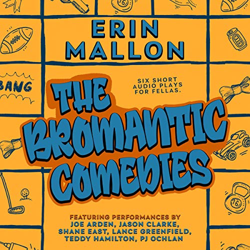 The Bromantic Comedies Audiolivro Por Erin Mallon capa