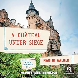 Chateau Under Siege Audiobook By Martin Walker cover art