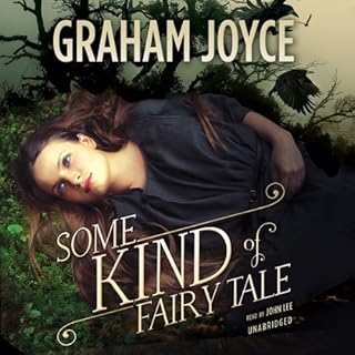 Some Kind of Fairy Tale Audiolibro Por Graham Joyce arte de portada