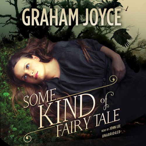 Some Kind of Fairy Tale Audiobook By Graham Joyce cover art