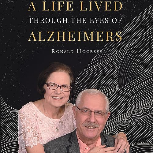 A Life Lived Through the Eyes of Alzheimers cover art