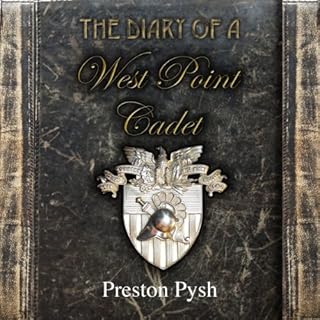 The Diary of a West Point Cadet Audiobook By Preston George Pysh cover art