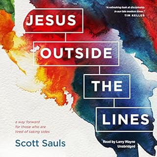 Jesus Outside the Lines Audiobook By Scott Sauls cover art