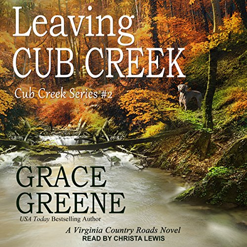 Leaving Cub Creek: A Virginia Country Roads Novel cover art