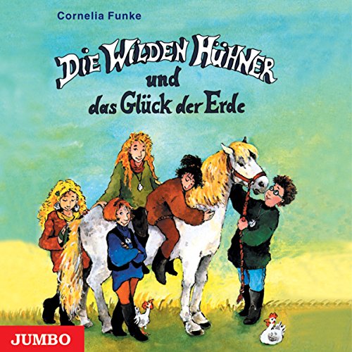 Die wilden Hühner und das Glück der Erde Titelbild