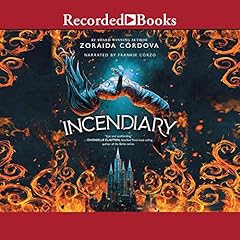 Incendiary Audiolibro Por Zoraida Cordova arte de portada