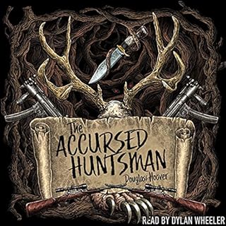 The Accursed Huntsman Audiobook By Douglass Hoover cover art