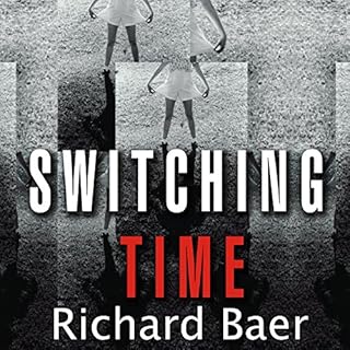 Switching Time Audiobook By Richard Baer M.D. cover art