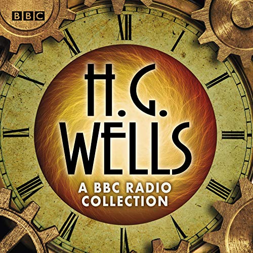 The H G Wells BBC Radio Collection cover art