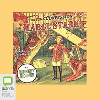 The Final Confession of Mabel Stark Audiolibro Por Robert Hough arte de portada