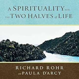 A Spirituality for the Two Halves of Life Audiolibro Por Richard Rohr O.F.M., Paula D'Arcy arte de portada