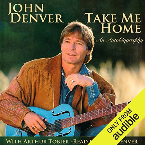 Take Me Home Audiobook By John Denver cover art