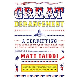 The Great Derangement Audiobook By Matt Taibbi cover art