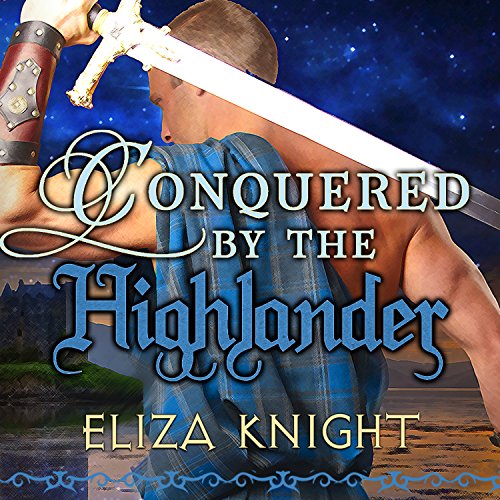 Conquered by the Highlander Audiobook By Eliza Knight cover art