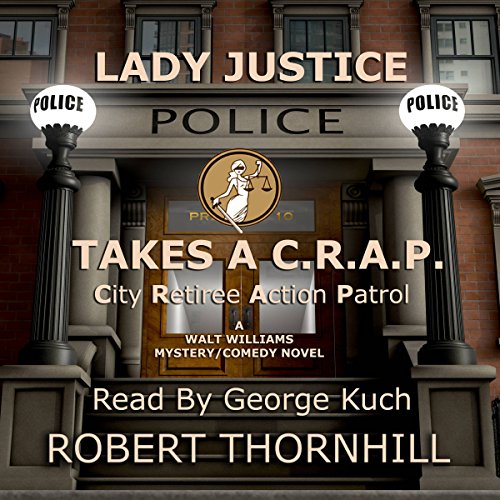 Lady Justice Takes a C.R.A.P. Audiolibro Por Robert Thornhill arte de portada