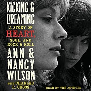 Kicking and Dreaming Audiobook By Ann Wilson, Nancy Wilson cover art