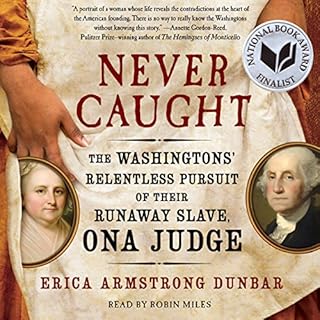 Never Caught Audiobook By Erica Armstrong Dunbar cover art