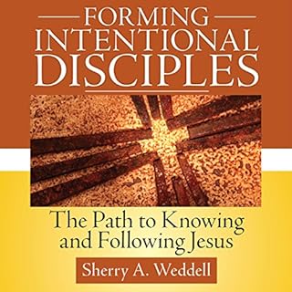 Forming Intentional Disciples Audiobook By Sherry A. Weddell cover art