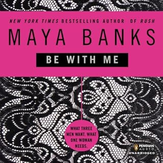 Be with Me Audiobook By Maya Banks cover art