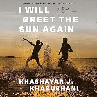 I Will Greet the Sun Again Audiolibro Por Khashayar J. Khabushani arte de portada