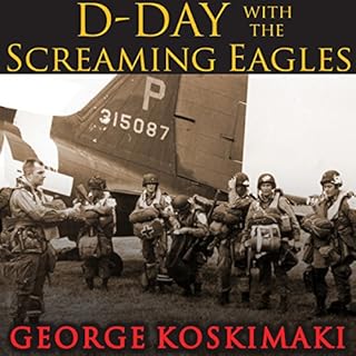 D-Day with the Screaming Eagles Audiolibro Por George Koskimaki arte de portada